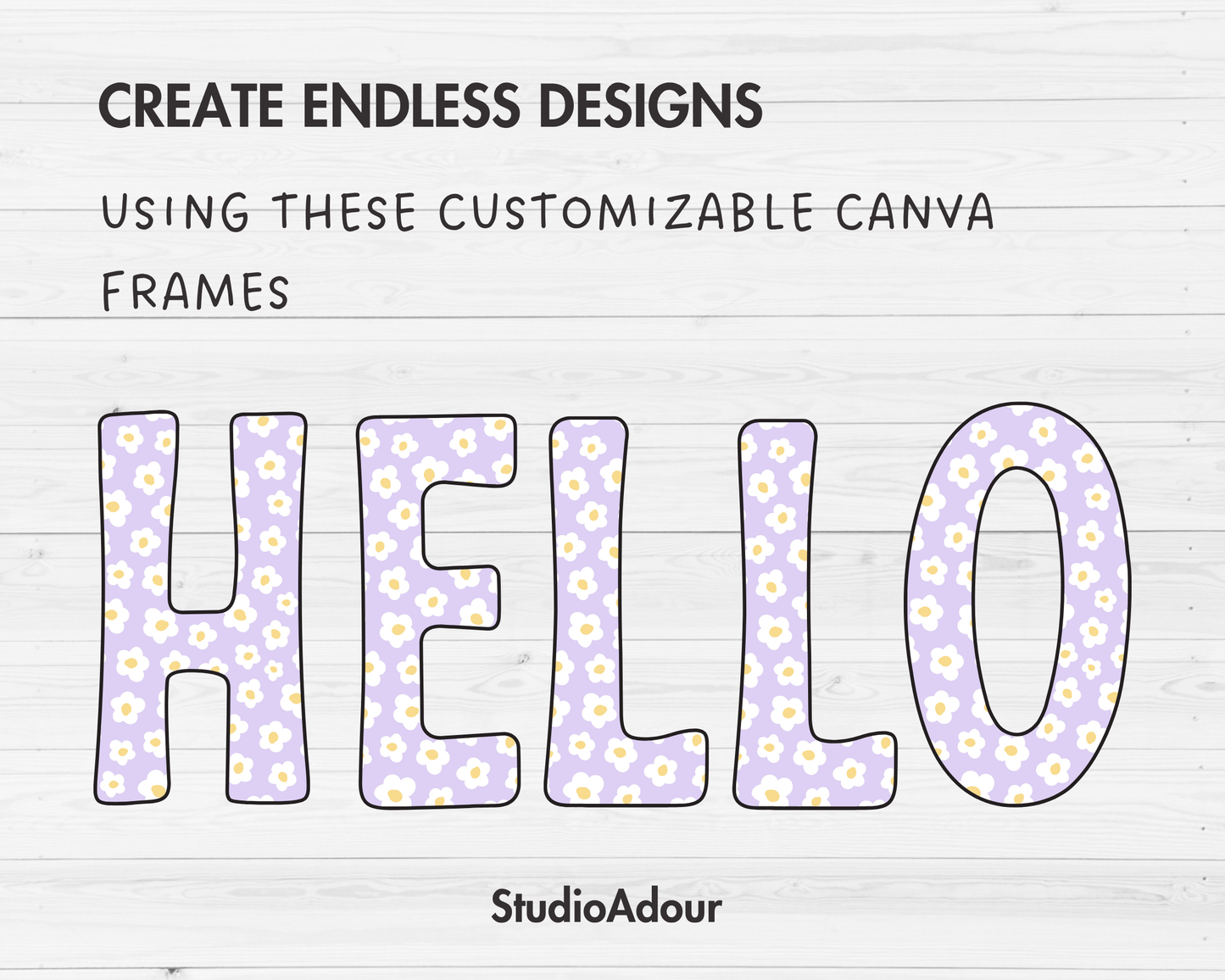 Decorative text 'HELLO' with floral patterns on a white background, promoting customizable Canva frames by StudioAdour.