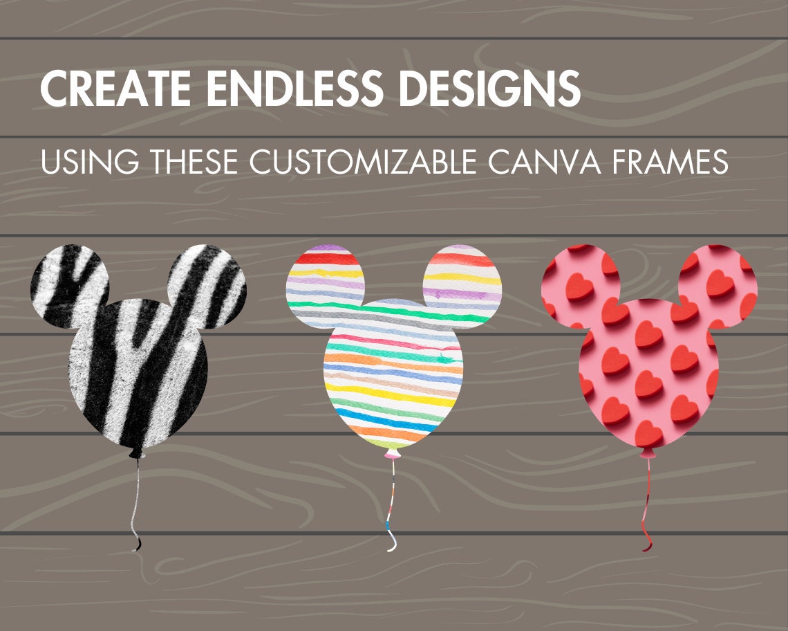 Design Your Own Ballons Canva Frames, Air Ballon Canva Templates, Easy Drag and Drop, Birthday Ballon, Ballon Silhouette, Mouse Ears Balloon