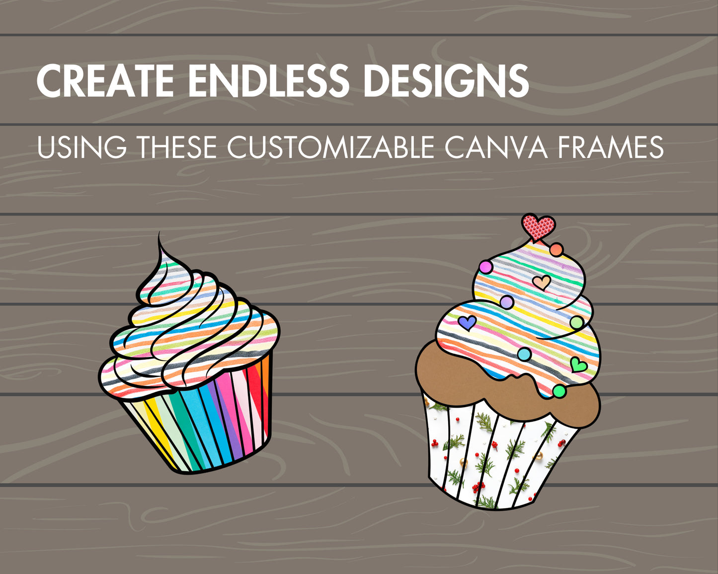 Design Your Own Cupcakes, Cupcake Canva Template, Drag and Drop Cupcake Canva Frames, Cupcake Clipart, Commercial Use, Editable Cupcake PNG