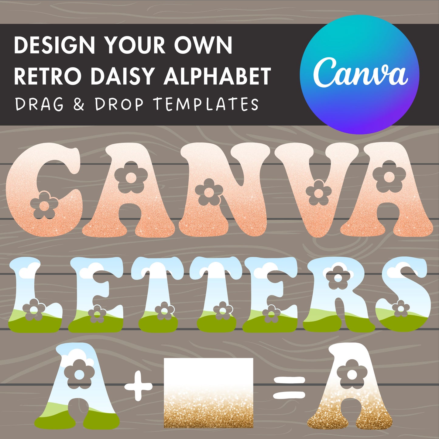 Design Your Own Daisy Alphabet on Canva, Groovy Letters and Numbers Canva Template, Drag and Drop, Editable Flower Letters, DIY Canva Frames