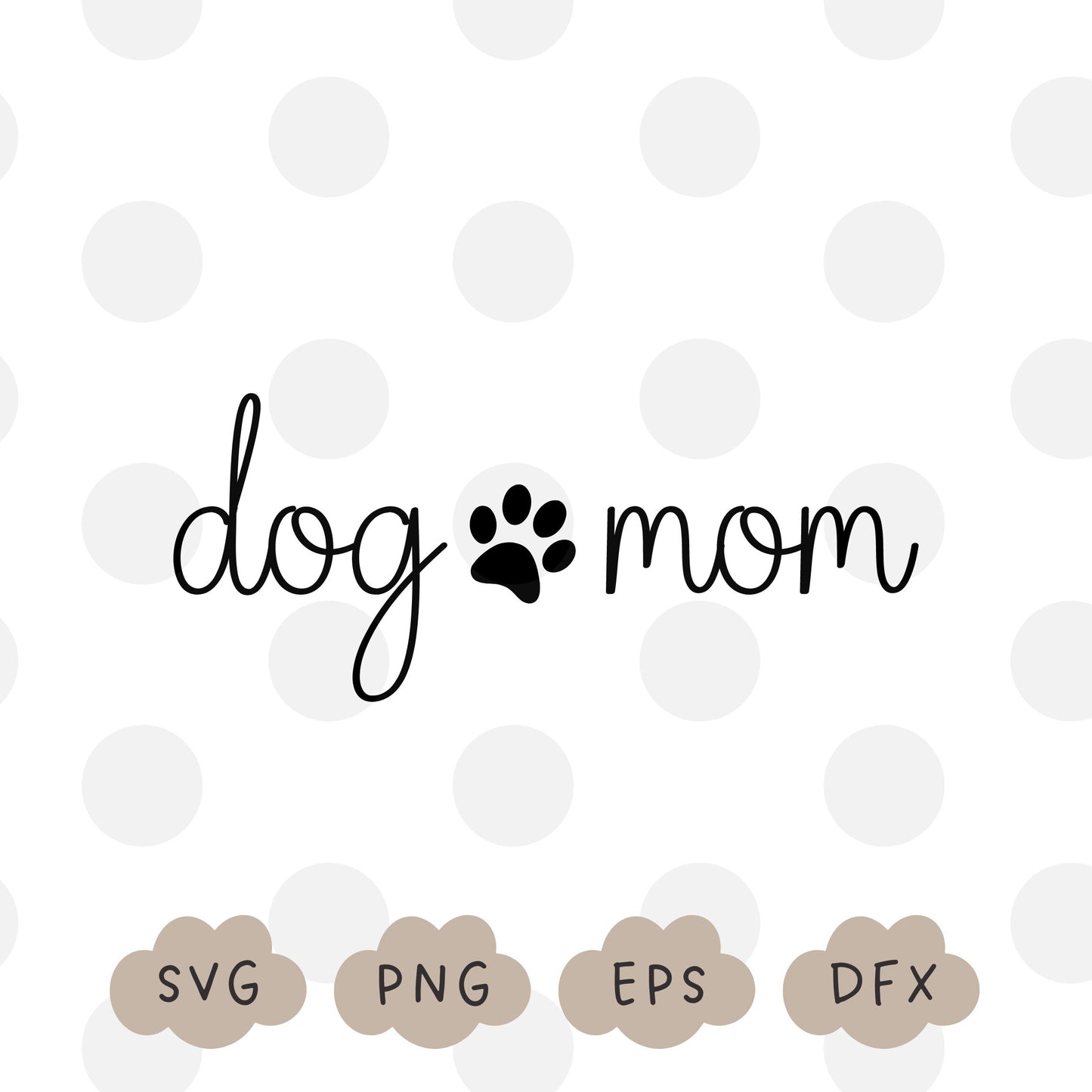 Dog Mom Svg, Dog Mama Shirt PNG, Dog Lover Svg, Dog Mother Svg, Dog Paw SVG, Dog Mom Club, Cricut Svg, Fur Mom SVG, Commercial Use