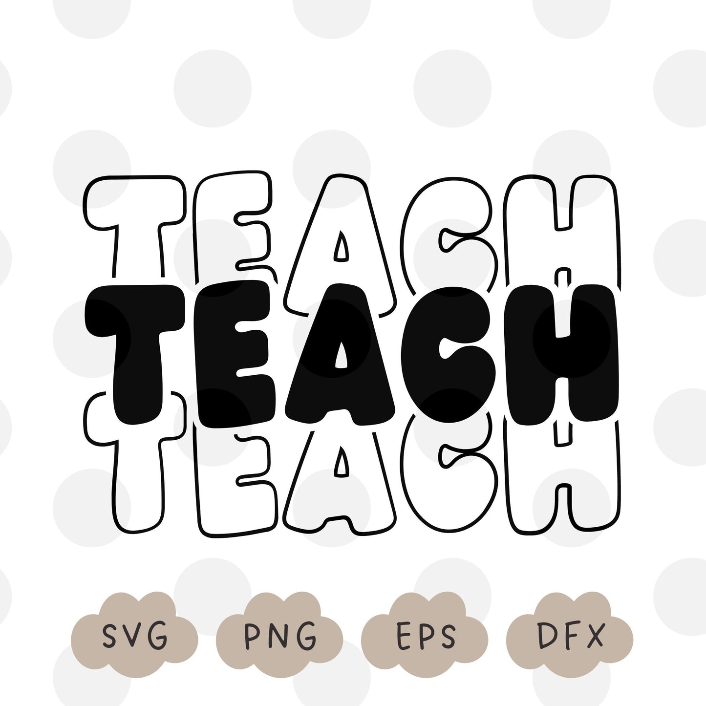 Teach Svg, Teacher Shirt PNG, Teacher Gift Svg, Dog Mother Svg, Retro Stacked SVG, Cricut Svg, Elementary School Teacher, Commercial Use