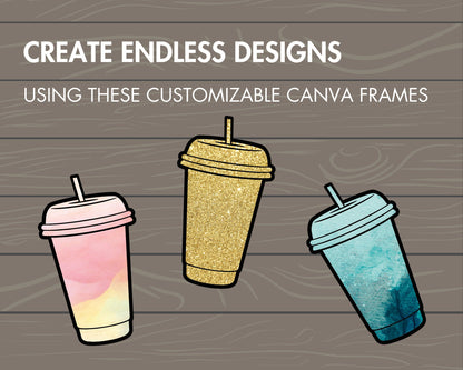 Design Your Own Coffee Cold Cups on Canva, Coffee Lover Canva Template, Drag and Drop, Coffee Canva Frames Bundle, Hot Cup, Starbucks Cup