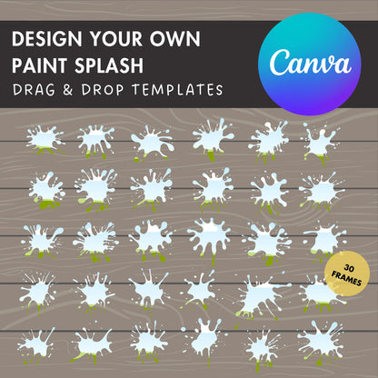 Design Your Own Paint Splatter Canva Frames, Paint Splats Canva Template, Paint Spots, Drag and Drop Photo, Paint Splash Clipart, Silhouette