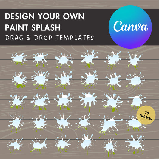 Design Your Own Paint Splatter Canva Frames, Paint Splats Canva Template, Paint Spots, Drag and Drop Photo, Paint Splash Clipart, Silhouette