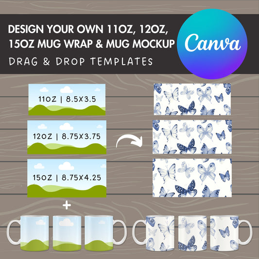 Design Your Own 11oz 12oz 15oz Mug Wrap & Mug Mockup, Full Wrap Canva Template, Canva Frames Bundle, Full Wrap Mug Mockup, Sublimation Mug