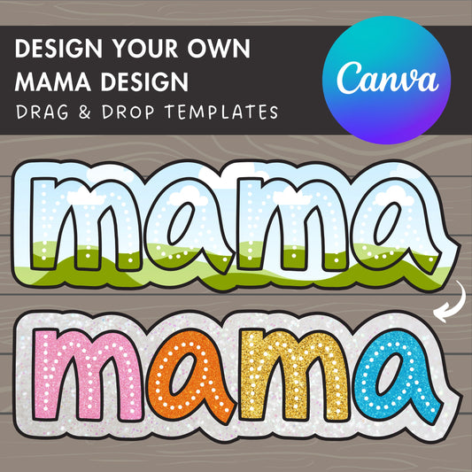 Design Your Own Mama Design, Mom Design Template, Drag and Drop Canva Frame, Editable Canva Doodle Mom, Colorful Mother's Day, Trendy Mom