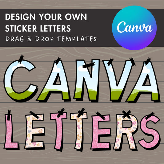 Design Your Own Sticker Letters Canva Frames, Letters & Numbers Canva Template, Editable Alphabet Canva, Drag and Drop, School Letters