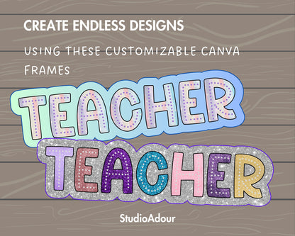 Design Your Own Teacher Design, Teacher Design Template, Drag and Drop Canva Frame, Editable Canva Frame, Colorful Teacher, School Spirit