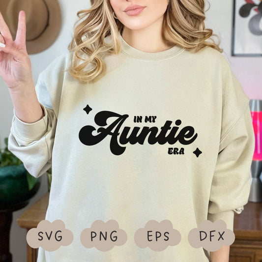 In My Auntie Era Svg, Funny Aunt Svg, Auntie Shirt Design, Sublimation Design, Trendy Svg, In My Era Auntie PNG, Aunt Life, Commercial Use