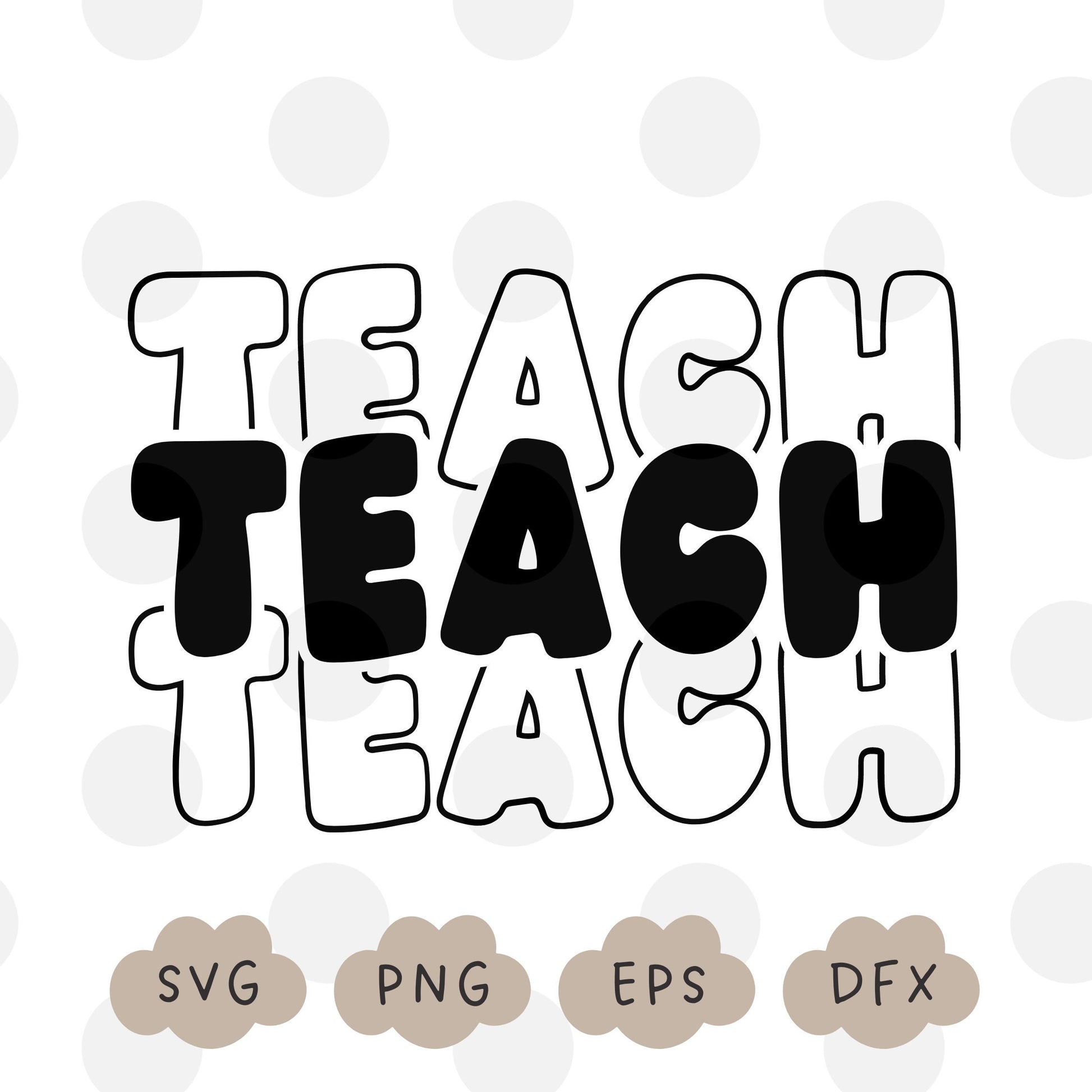 Teach Svg, Teacher Shirt PNG, Teacher Gift Svg, Dog Mother Svg, Retro Stacked SVG, Cricut Svg, Elementary School Teacher, Commercial Use