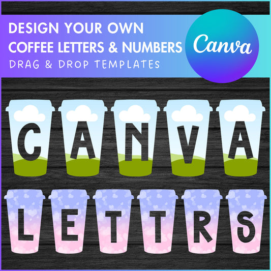 Design Your Own Coffee Letters on Canva, To Go Coffee Cup Canva Alphabet, Easy Drag and Drop, Coffee Lover, Coffee Alphabet PNG, Sublimation