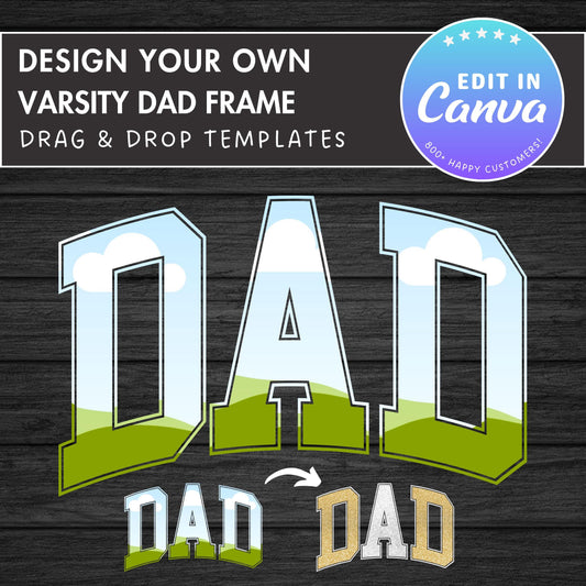 Design Your Own Dad Canva Frame, Editable Dad Canva Template, Drag and Drop, Sublimation Design, Father's Day, Dad Varsity, Sport College