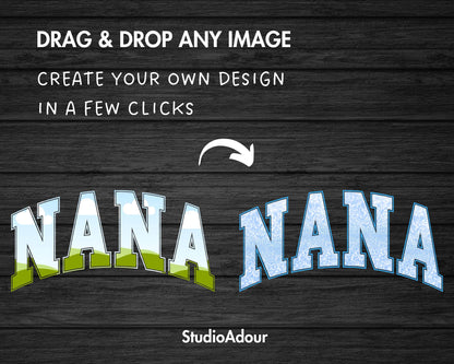 Design Your Own Nana Canva Frame, Editable Nana Canva Template, Drag and Drop, Sublimation Design, Nana Varsity PNG, Grandma Shirt Design