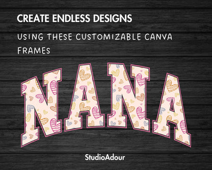 Design Your Own Nana Canva Frame, Editable Nana Canva Template, Drag and Drop, Sublimation Design, Nana Varsity PNG, Grandma Shirt Design