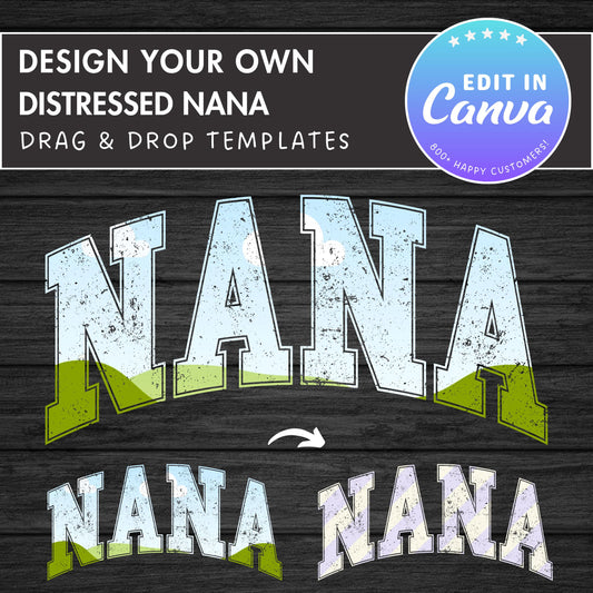 Distressed Nana Canva Frame, Editable Nana Canva Template, Drag & Drop, Sublimation Design, Nana Varsity PNG, Grunge Texture, Grandma Shirt