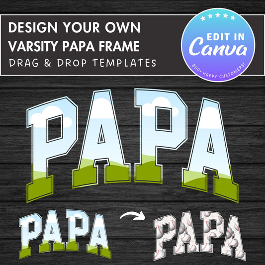 Design Your Own Papa Canva Frame, Editable Varsity Papa Canva Template, Drag and Drop, Sublimation Design, Retro Papa PNG, Sport College