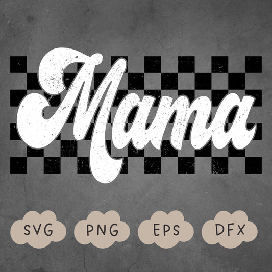 Distressed Checkered Mama Svg, Retro Mama Shirt, Grunge Mom Png, Cool Mama, Sublimation Design, Mom Life Svg, Mother's Day, Cut File